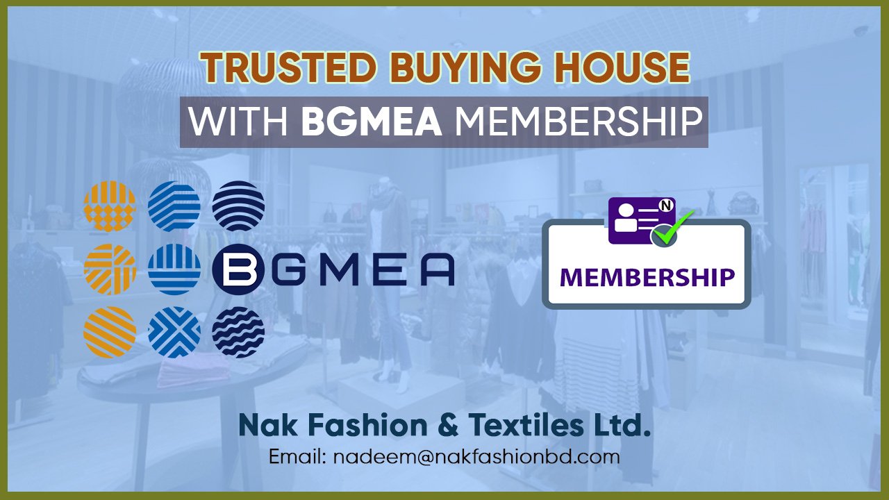 Trusted Buying House with BGMEA Membership