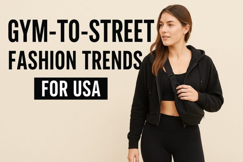 Gym-to-Street Fashion Trends for the USA