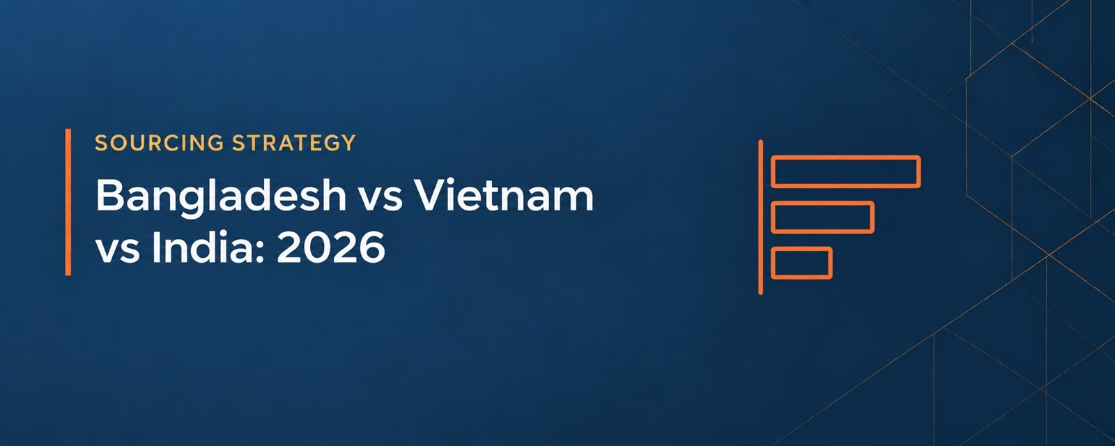 Bangladesh vs Vietnam vs India: An Honest Apparel Sourcing Comparison (2026)