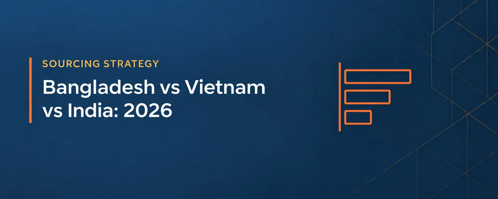 Bangladesh vs Vietnam vs India: An Honest Apparel Sourcing Comparison (2026)