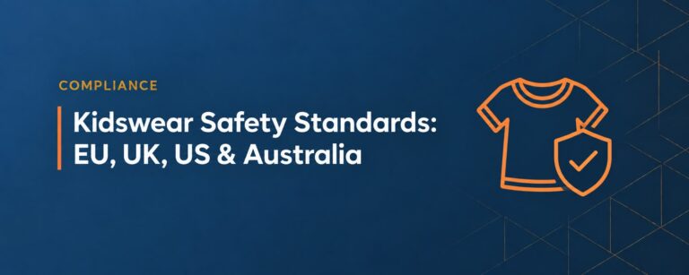 Kidswear Safety Standards by Market: EU, UK, US & Australia Checklist for Importers | Nak Fashion Group