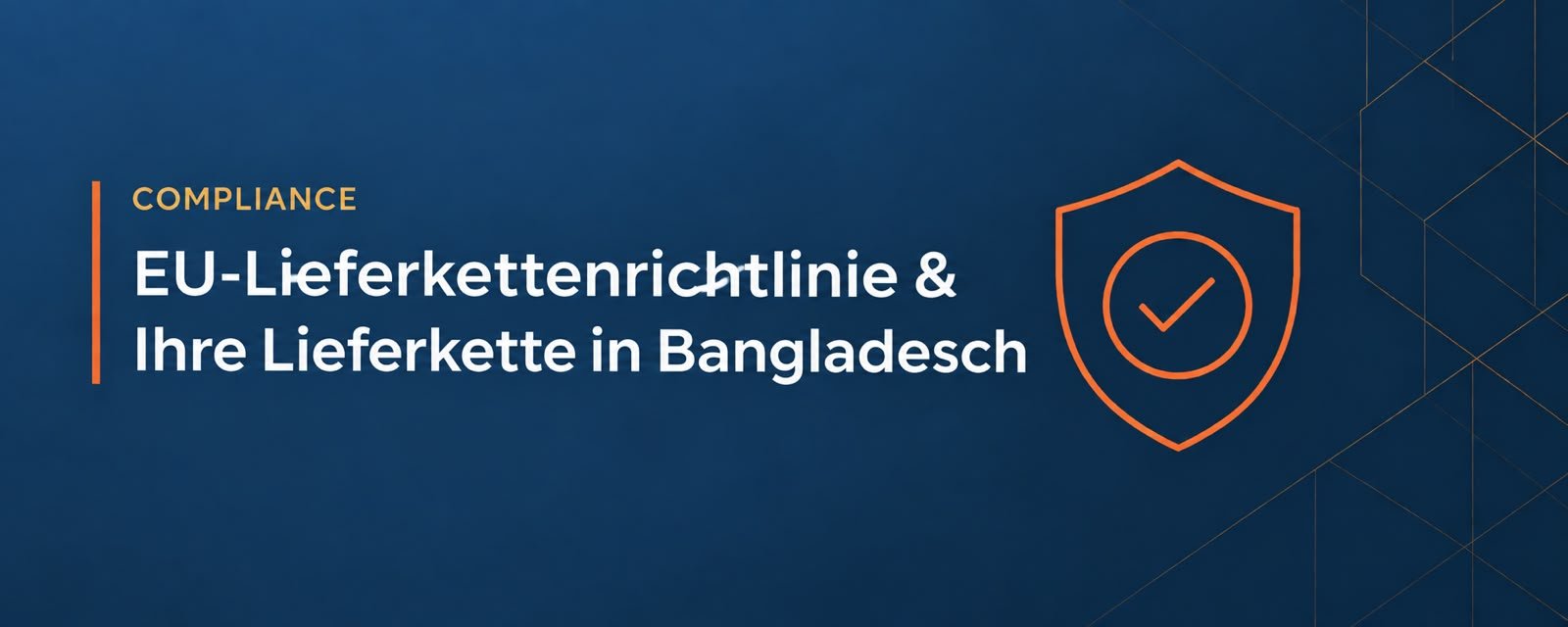 EU-Lieferkettenrichtlinie (CSDDD): Was Bekleidungseinkäufer ihren Lieferanten in Bangladesch fragen müssen