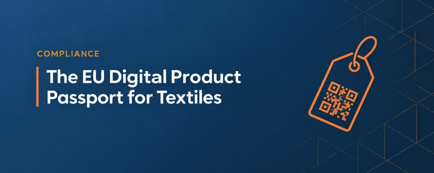 EU Digital Product Passport for Textiles: What Fashion Brands Need From Their Suppliers | Nak Fashion Group