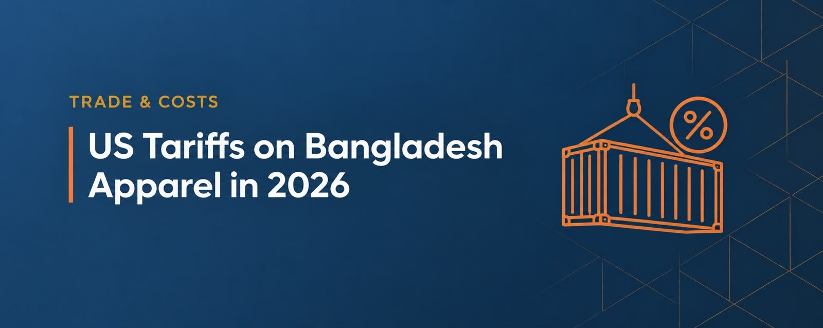 US Tariffs on Bangladesh Apparel in 2026: A Plain-English Guide for American Brands | Nak Fashion Group